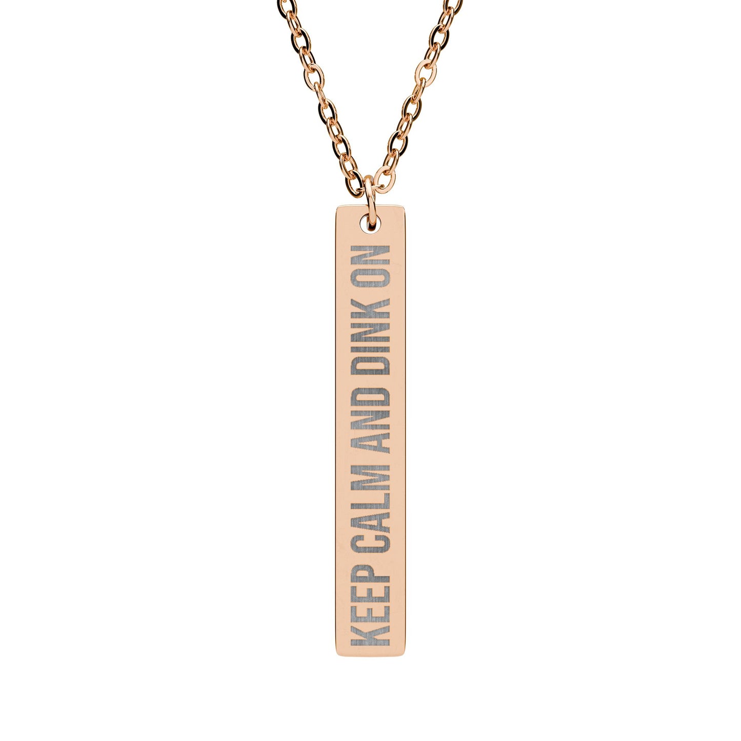 Keep Calm and Dink On - Engraved Vertical Bar Necklace
