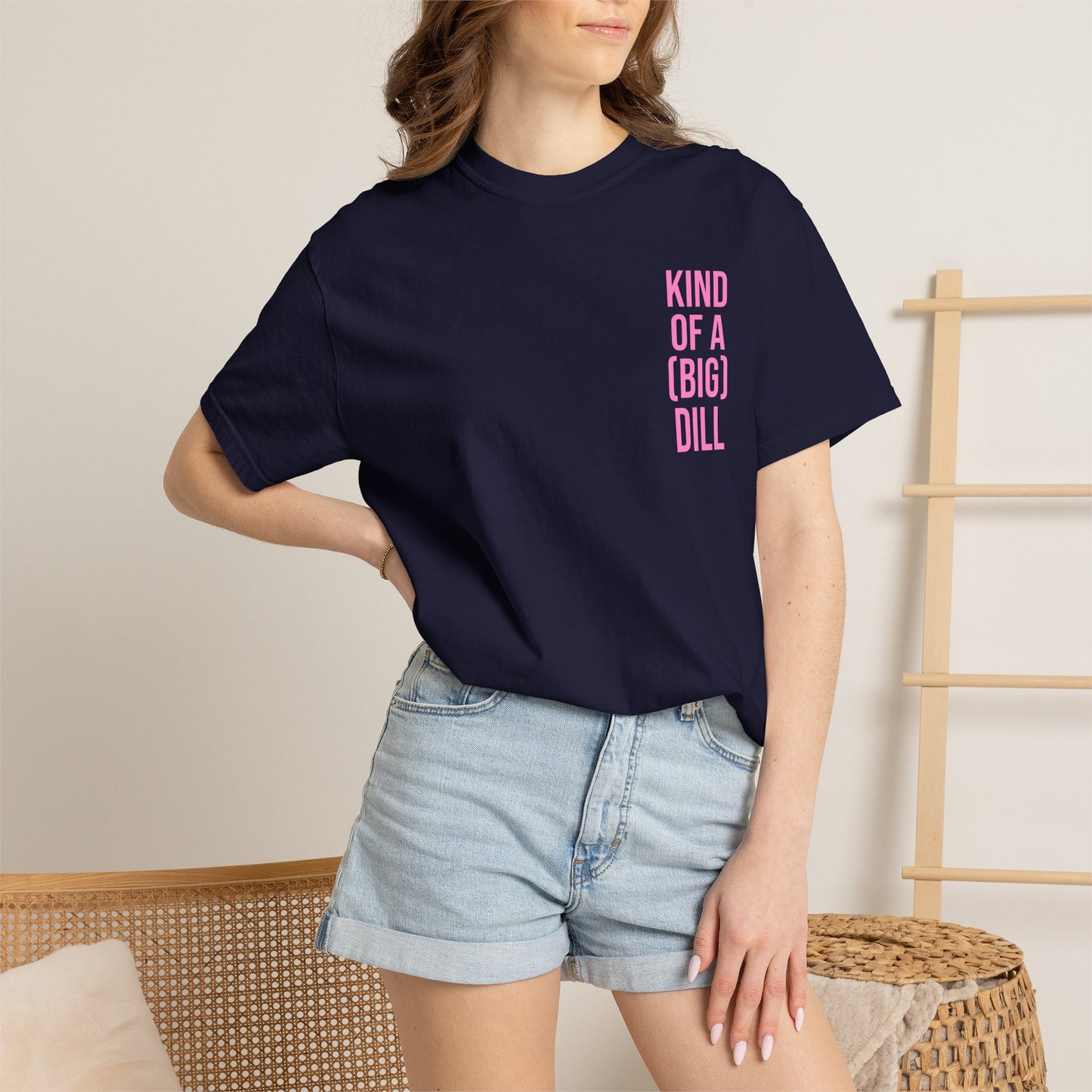 Kind of a (Big) Dill T-Shirt