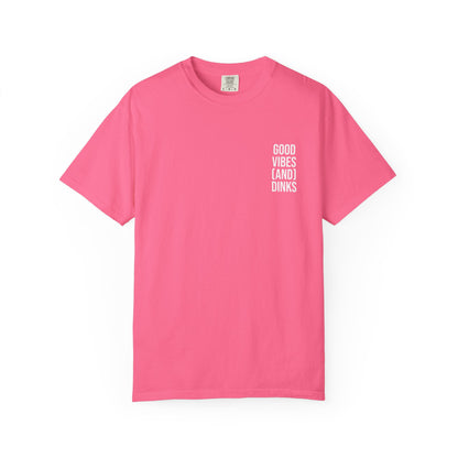 Good Vibes (and) Dinks T-Shirt