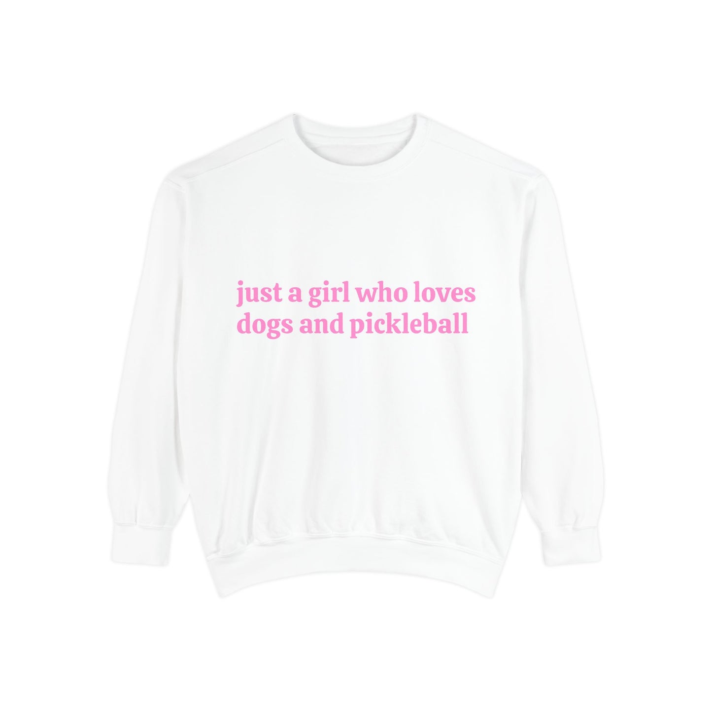 Just a Girl Who Loves Dogs and Pickleball Crewneck Sweatshirt