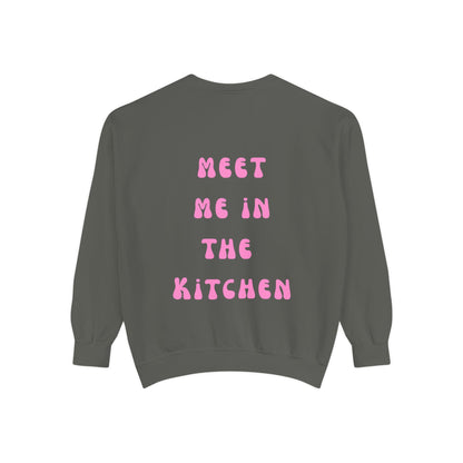 Meet Me in the Kitchen Sweatshirt