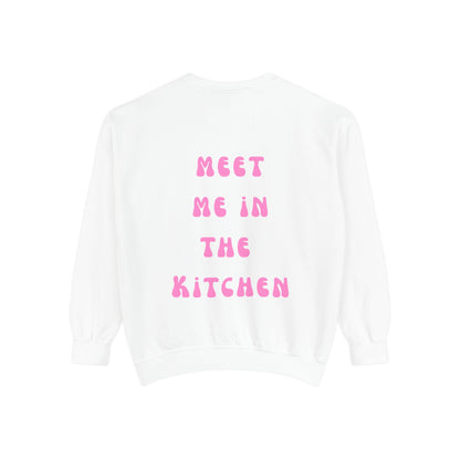 Meet Me in the Kitchen Sweatshirt