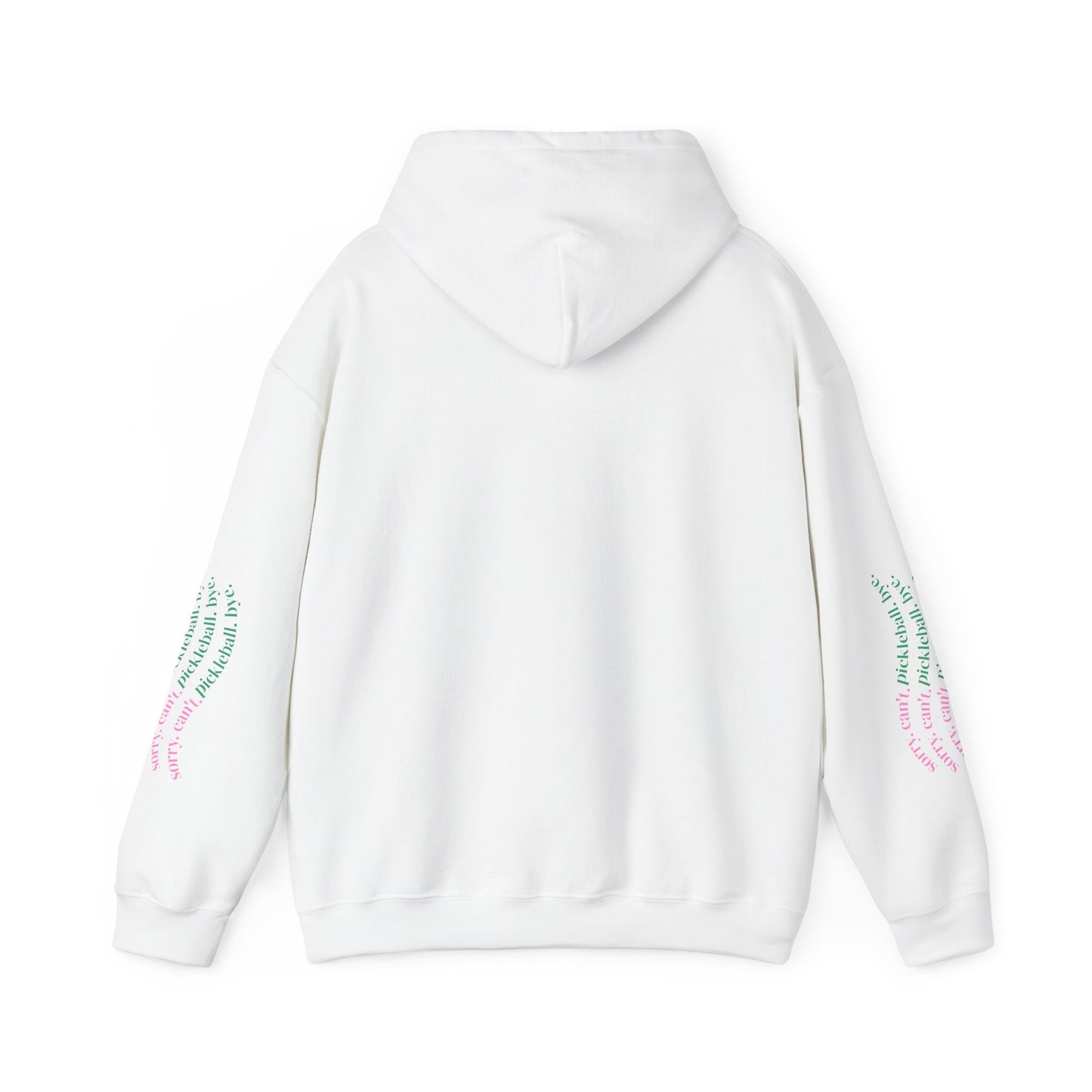 The Pink Pickle – Sorry, Can't. Pickleball. Bye. Hoodie (White)