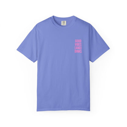 Good Vibes (and) Dinks T-Shirt