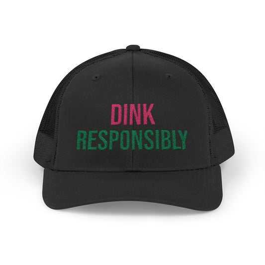 The Pink Pickle – Dink Responsibly Trucker Hat (Embroidered)